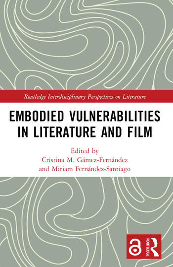 Couverture du livre : Embodied VulnerAbilities in Literature and Film