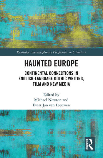 Couverture du livre : Haunted Europe - Continental Connections in English-Language Gothic Writing, Film and New Media