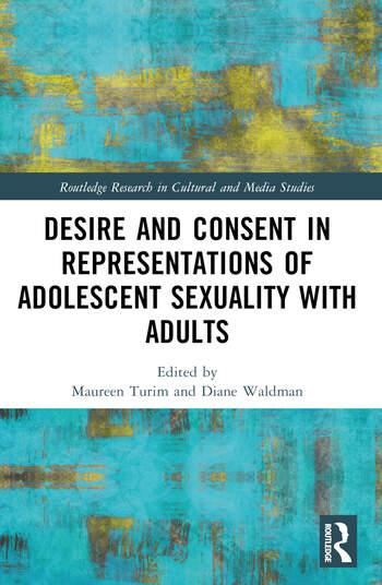 Couverture du livre : Desire and Consent in Representations of Adolescent Sexuality with Adults