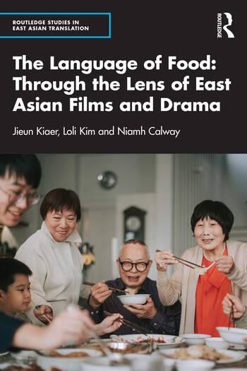 Couverture du livre : The Language of Food - Through the Lens of East Asian Films and Drama