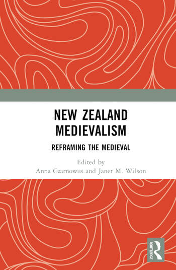 Couverture du livre : New Zealand Medievalism - Reframing the Medieval
