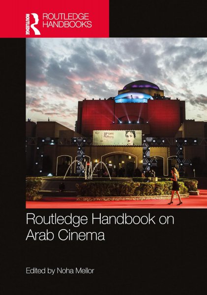 Couverture du livre : Routledge Handbook on Arab Cinema