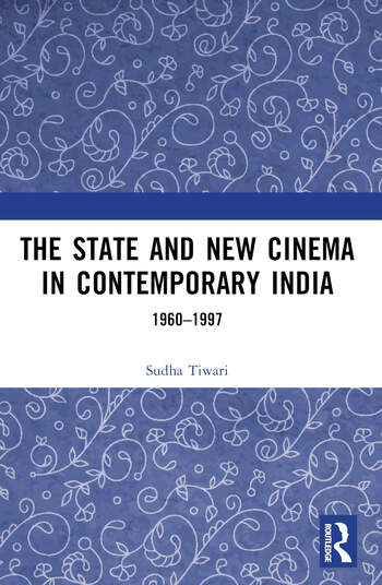 Couverture du livre : The State and New Cinema in Contemporary India - 1960–1997