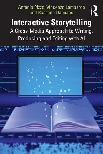 Couverture du livre : Interactive Storytelling - A Cross-Media Approach to Writing, Producing and Editing with AI