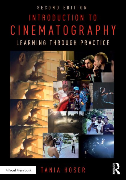 Book cover: Introduction to Cinematography - Learning Through Practice