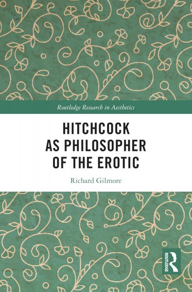Couverture du livre : Hitchcock as Philosopher of the Erotic