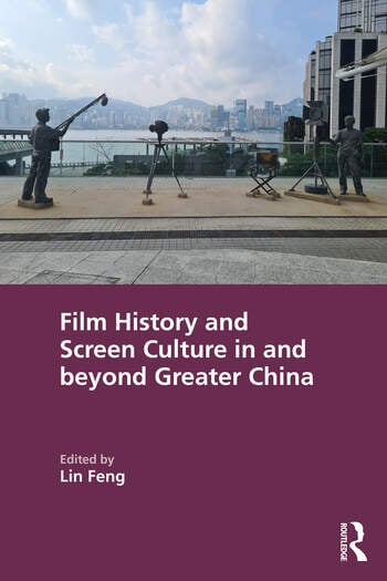 Couverture du livre : Film History and Screen Culture in and beyond Greater China