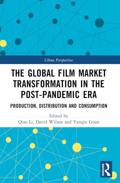 Couverture du livre : The Global Film Market Transformation in the Post-Pandemic Era