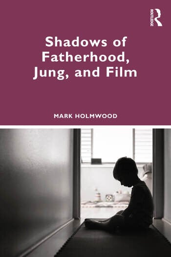 Couverture du livre : Shadows of Fatherhood, Jung, and Film