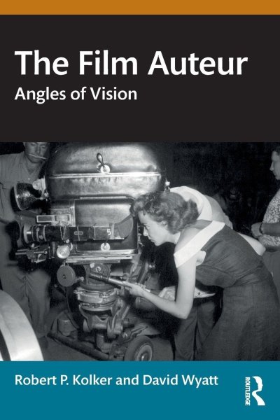 Book cover: The Film Auteur - Angles of Vision