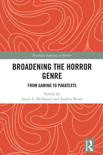 Couverture du livre : Broadening the Horror Genre - From Gaming to Paratexts