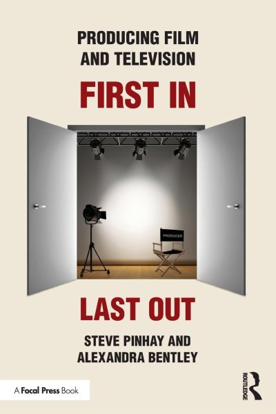 Couverture du livre : Producing Film and Television - First In, Last Out