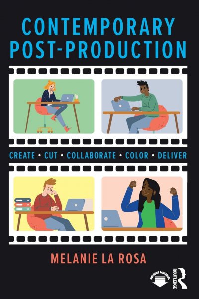 Book cover: Contemporary Post-Production - Create, Cut, Collaborate, Color, Deliver