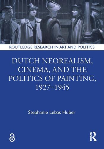Couverture du livre : Dutch Neorealism, Cinema, and the Politics of Painting, 1927–1945