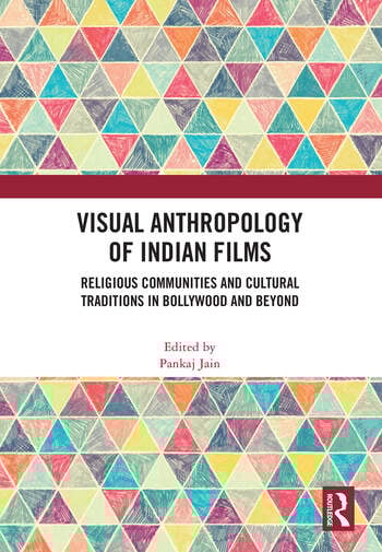Couverture du livre : Visual Anthropology of Indian Films - Religious Communities and Cultural Traditions in Bollywood and Beyond