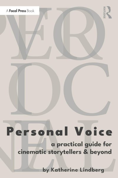Couverture du livre : Personal Voice - A Practical Guide for Cinematic Storytellers and Beyond