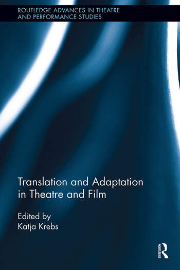 Couverture du livre : Translation and Adaptation in Theatre and Film