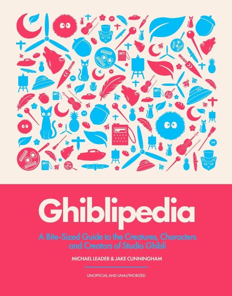 Book cover: Ghiblipedia - A Bite-Sized Guide to the Creatures, Characters and Creators of Studio Ghibli