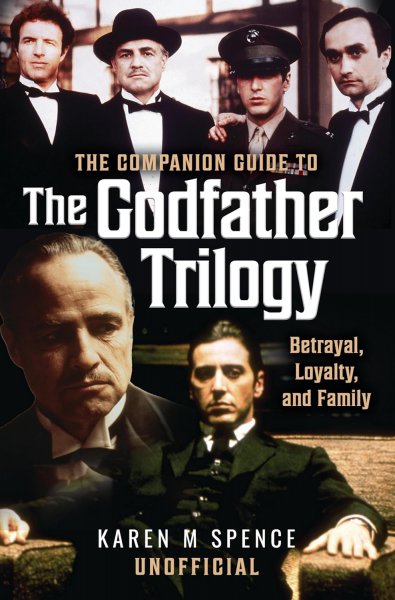 Book cover: The Companion Guide to The Godfather Trilogy - Betrayal, Loyalty, and Family