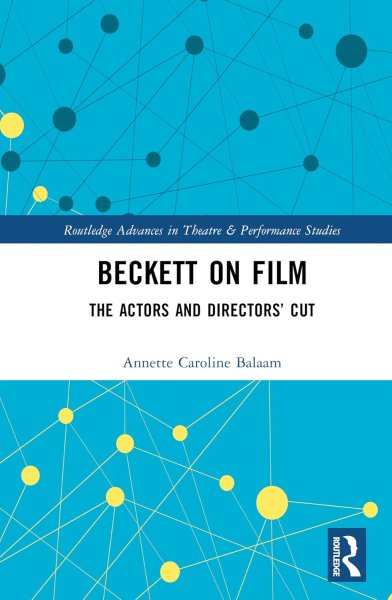 Book cover: Beckett on Film - The Actors and Directors' Cut