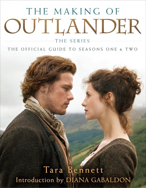 Book cover: The Making of Outlander - The Series: The Official Guide to Seasons One & Two
