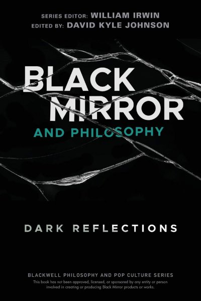 Book cover: Black Mirror and Philosophy - Dark Reflections