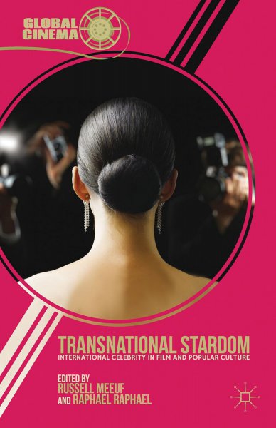 Book cover: Transnational Stardom - International Celebrity in Film and Popular Culture