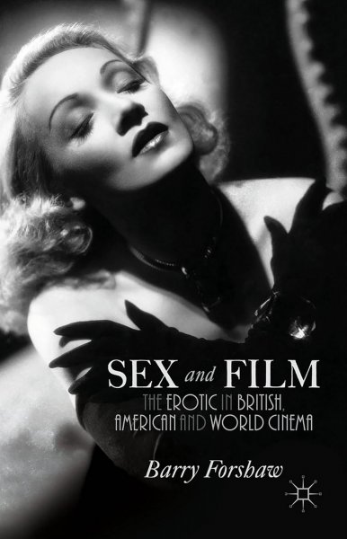 Book cover: Sex and Film - The Erotic in British, American and World Cinema