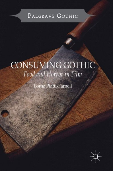 Book cover: Consuming Gothic - Food and Horror in Film