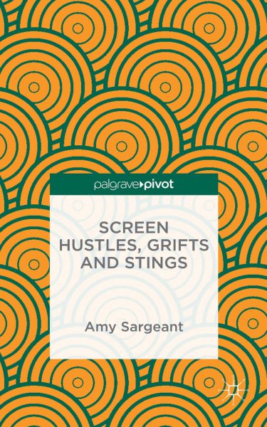Couverture du livre : Screen Hustles, Grifts and Stings - Stings, Grifts, Hustles and the Long Con