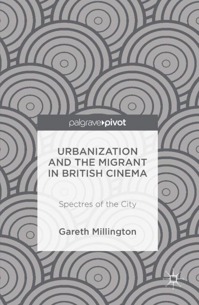Couverture du livre : Urbanization and the Migrant in British Cinema - Spectres of the City