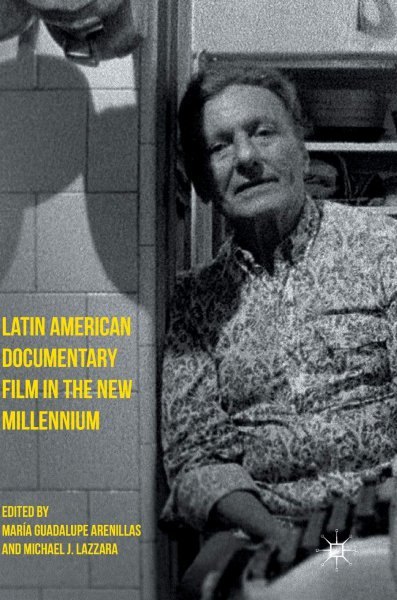 Book cover: Latin American Documentary Film in the New Millennium
