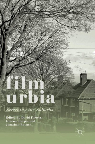 Couverture du livre : Filmurbia - Screening the Suburbs