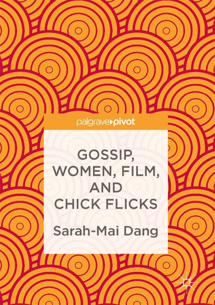 Couverture du livre : Gossip, Women, Film, and Chick Flicks