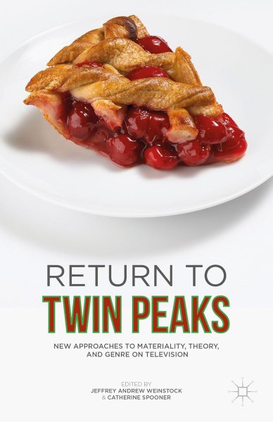 Book cover: Return to Twin Peaks - New Approaches to Materiality, Theory, and Genre on Television