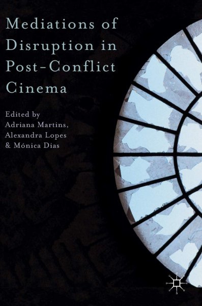 Book cover: Mediations of Disruption in Post-Conflict Cinema