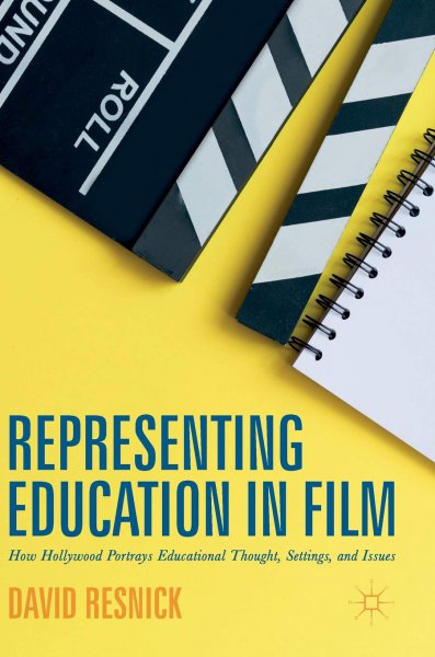 Couverture du livre : Representing Education in Film - How Hollywood Portrays Educational Thought, Settings, and Issues