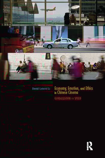 Couverture du livre : Economy, Emotion, and Ethics in Chinese Cinema - Globalization on Speed