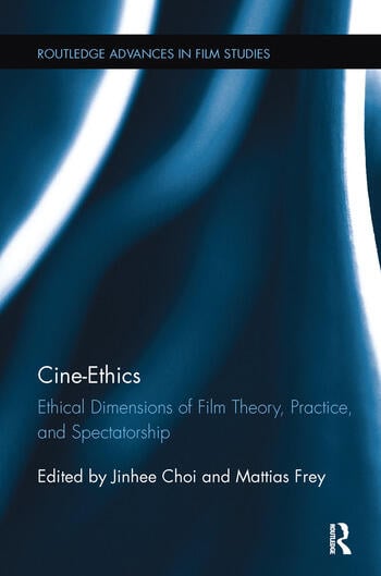 Couverture du livre : Cine-Ethics - Ethical Dimensions of Film Theory, Practice, and Spectatorship