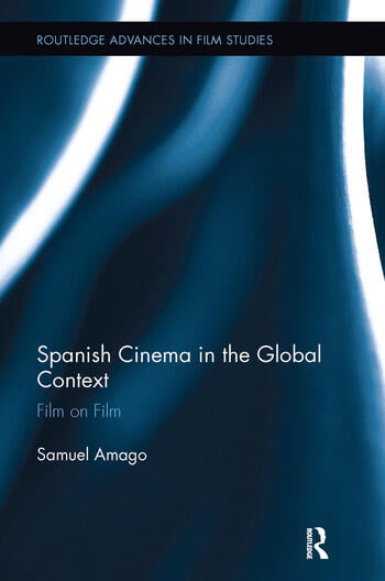 Couverture du livre : Spanish Cinema in the Global Context - Film on Film