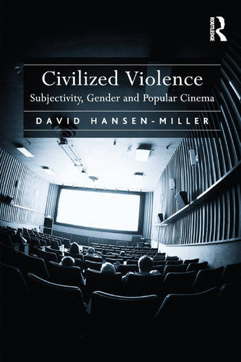 Couverture du livre : Civilized Violence - Subjectivity, Gender and Popular Cinema