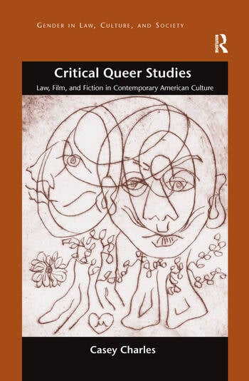 Couverture du livre : Critical Queer Studies - Law, Film, and Fiction in Contemporary American Culture