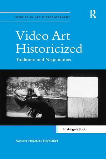 Couverture du livre : Video Art Historicized - Traditions and Negotiations