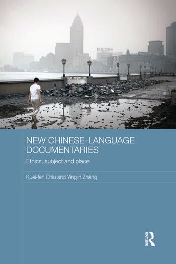 Couverture du livre : New Chinese-Language Documentaries - Ethics, Subject and Place