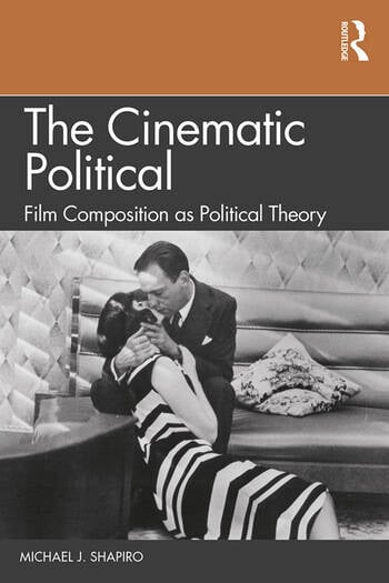 Couverture du livre : The Cinematic Political - Film Composition as Political Theory