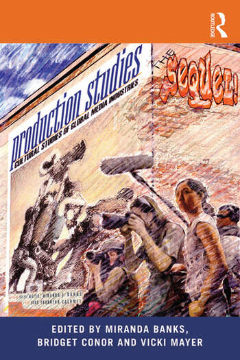 Couverture du livre : Production Studies, The Sequel! - Cultural Studies of Global Media Industries