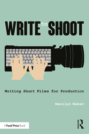 Couverture du livre : Write to Shoot - Writing Short Films for Production