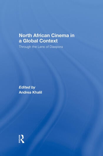 Book cover: North African Cinema in a Global Context - Through the Lens of Diaspora