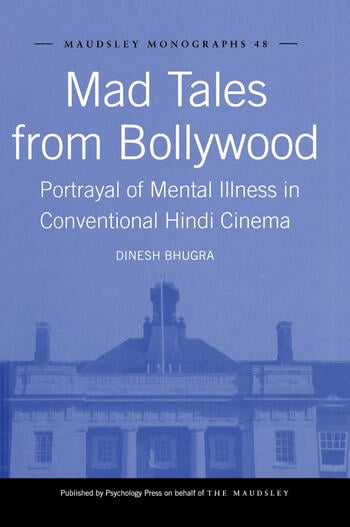 Couverture du livre : Mad Tales from Bollywood - Portrayal of Mental Illness in Conventional Hindi Cinema