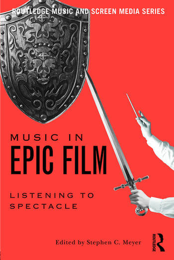 Couverture du livre : Music in Epic Film - Listening to Spectacle